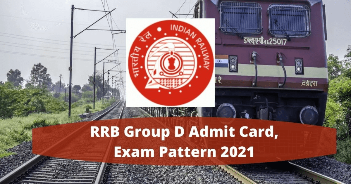 Check RRB Group D Admit Card, Exam Pattern 2021