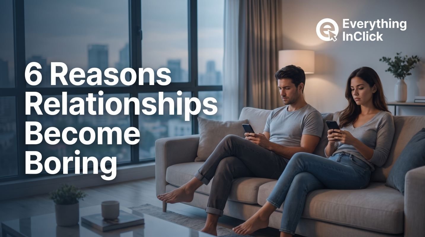 6 Reasons Relationship Become Boring