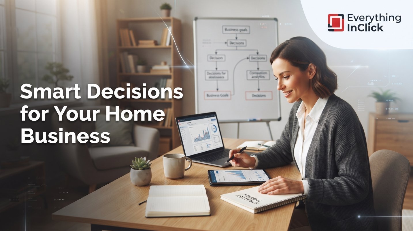 Smart Decisions for Your Home Business