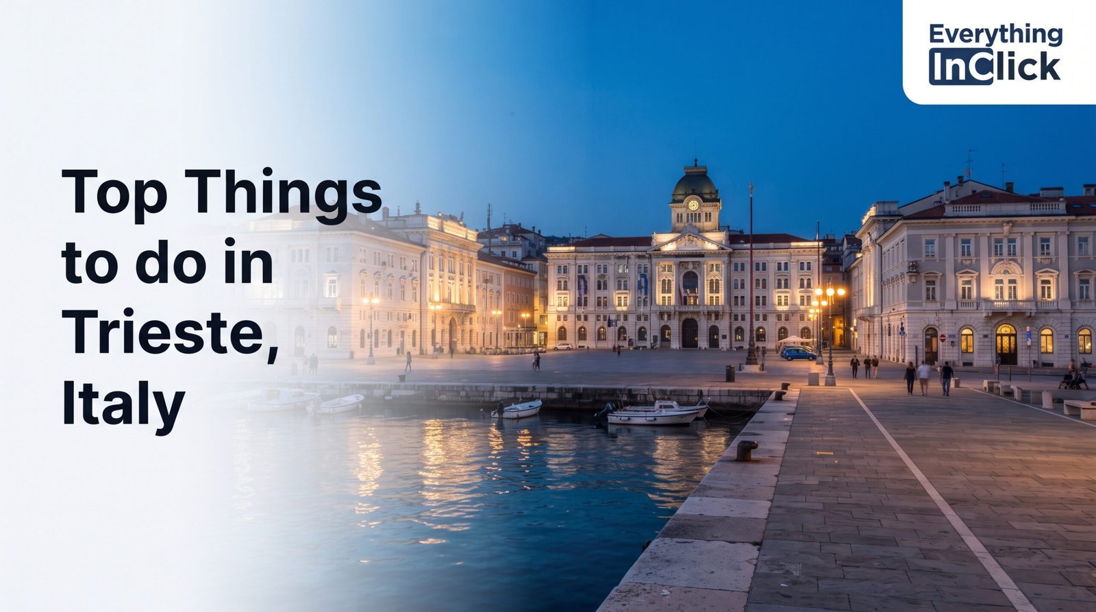Top Things to do in Trieste, Italy
