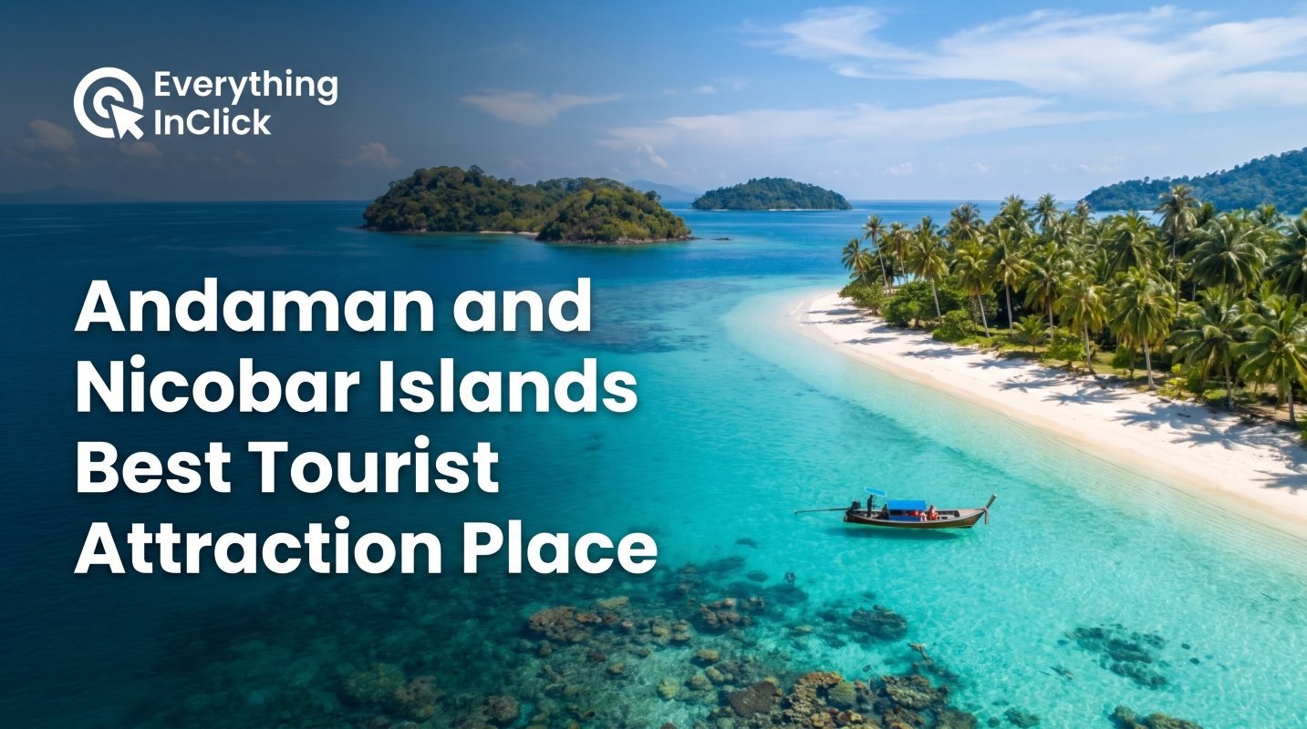 Andaman and Nicobar Islands Best Tourist Attraction Place