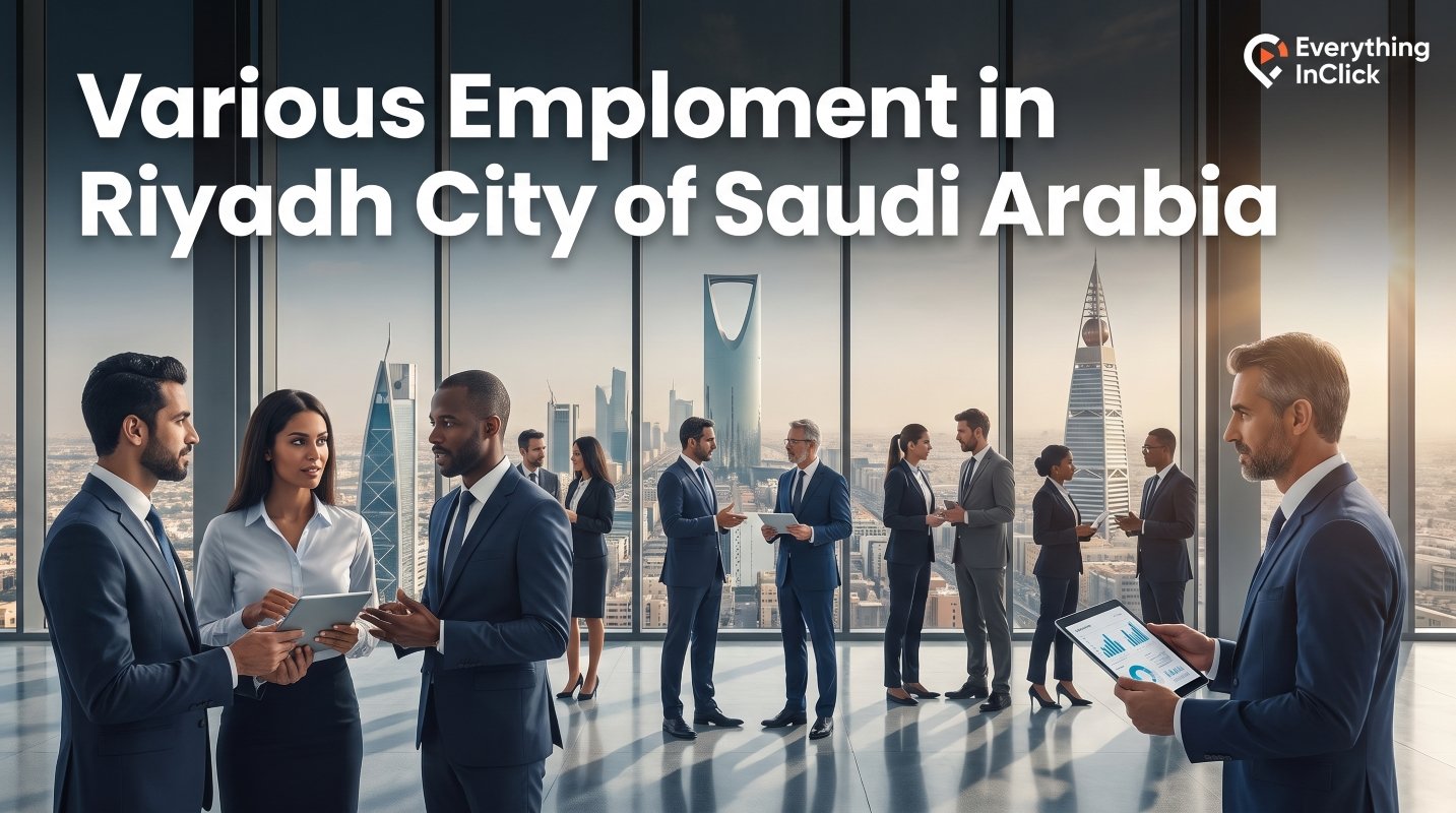 Various Employment in Riyadh City of Saudi Arabia