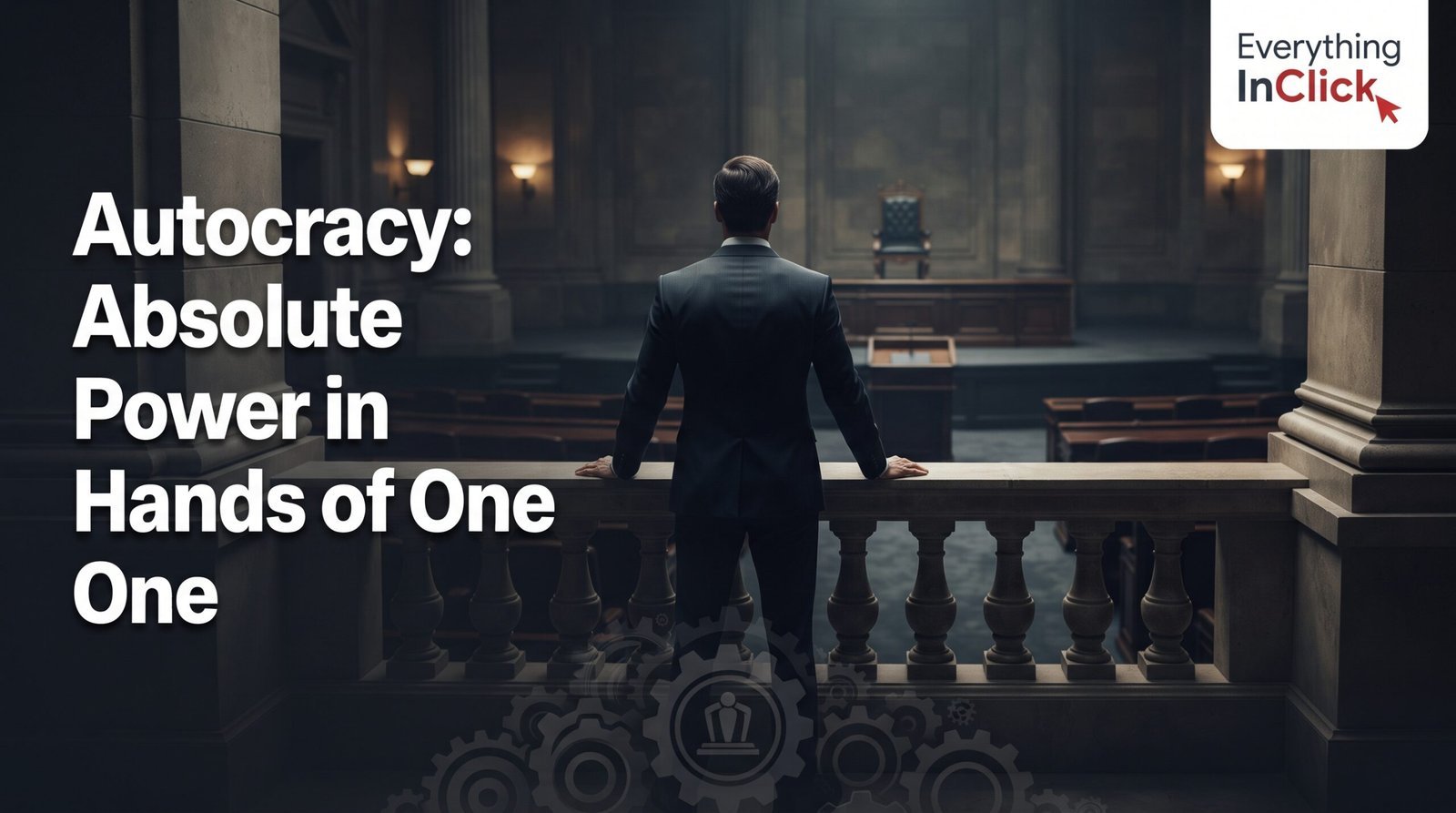 Autocracy: Absolute Power in Hands of One