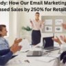 Case Study: How Our Email Marketing Services Increased Sales by 250% for Retail Brand