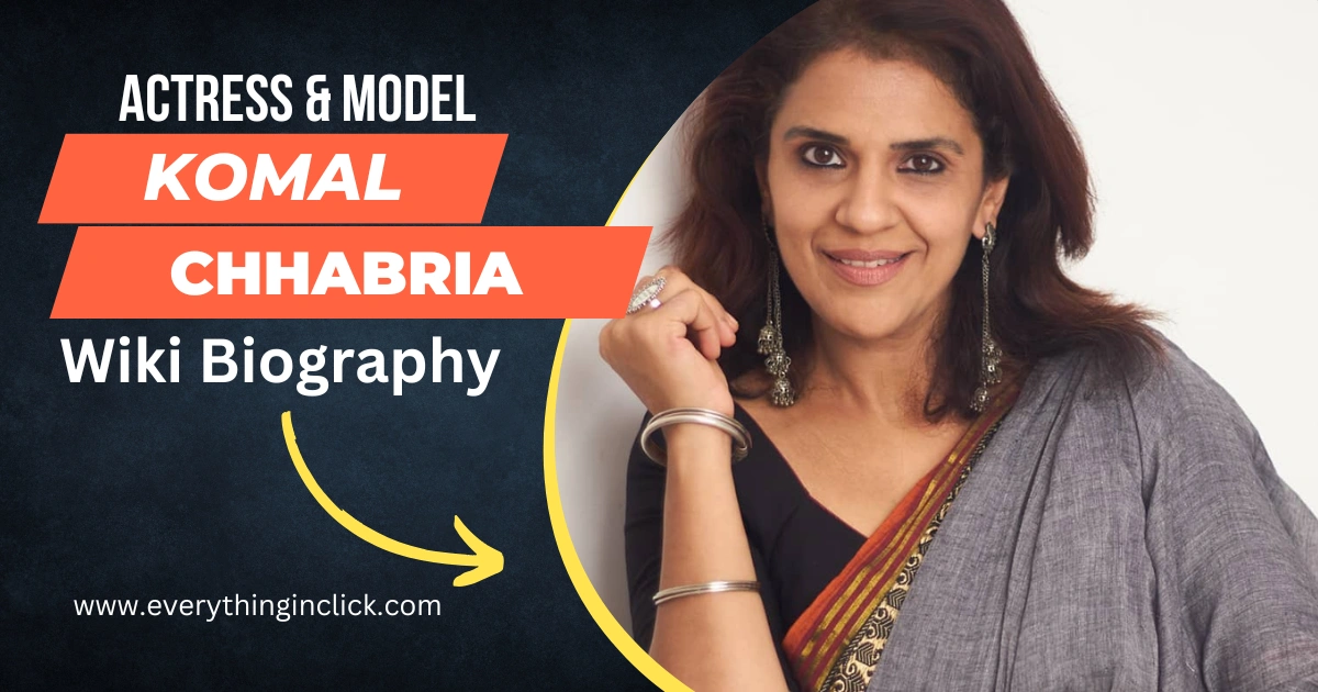 Komal Chhabria Wiki Biography
