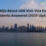 Top FAQs About UAE Visit Visa for GCC Residents Answered (2025 Update)
