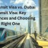 UAE Transit Visa vs. Dubai Transit Visa: Key Differences and Choosing Right One