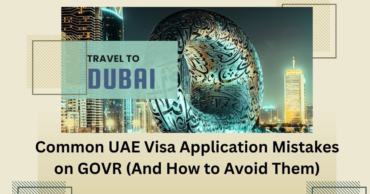 Common UAE Visa Application Mistakes on GOVR (And How to Avoid Them)